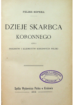 Dzieje Skarbca Koronnego 1904 r.