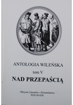 Antologia wileńska Tom V Nad przepaścią