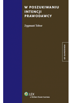 W poszukiwaniu intencji prawodawcy