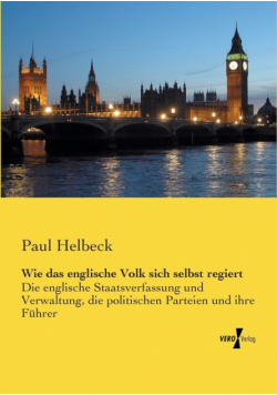 Wie das englische Volk sich selbst regiert