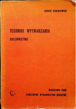 Techniki wytwarzania Odlewnictwo