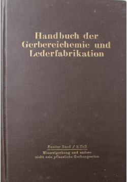 Handbuch der Gerbereichemie und Lederfabrikation