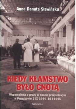 Kiedy kłamstwo było cnotą
