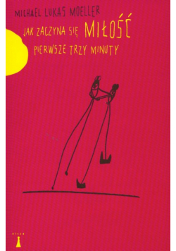 Jak zaczyna się miłość pierwsze trzy minuty