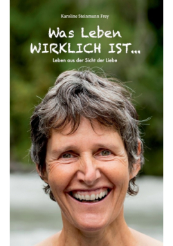 Was Leben wirklich ist ...