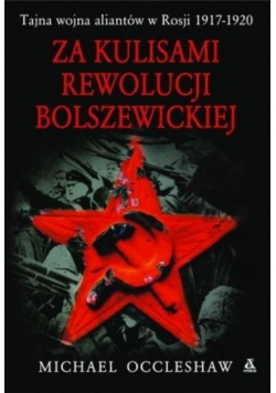 Za kulisami rewolucji bolszewickiej