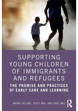 Supporting Young Children of Immigrants and Refugees