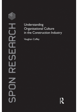 Understanding Organisational Culture in the Construction Industry