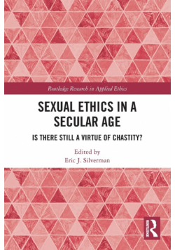 Sexual Ethics in a Secular Age
