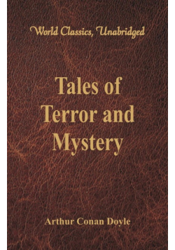 Tales of Terror and Mystery (World Classics, Unabridged)
