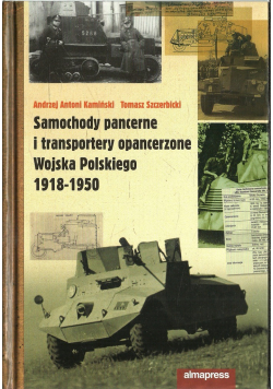 Samochody pancerne i transportery opancerzone Wojska Polskiego 1918 1950