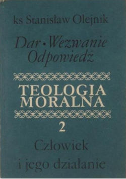 Teologia moralna 2 Człowiek i jego działania