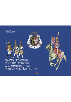 Barwa Legionów Polskich 1797-1807 oraz Księstwa Warszawskiego 1807-1814