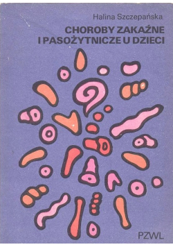 Choroby zakaźne i pasożytnicze u dzieci