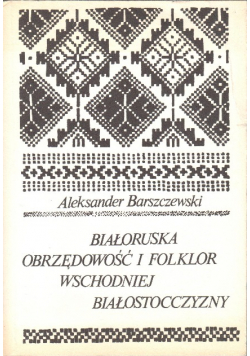 Białoruska obrzędowość i folklor wschodniej