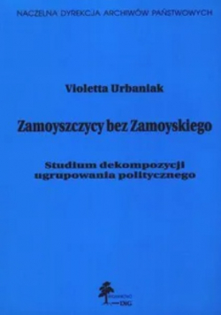 Zamoyszczycy bez Zamoyskiego