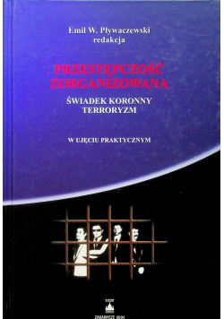 Przestępczość zorganizowana. Świadek koronny. Terroryzm