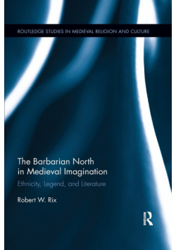 The Barbarian North in Medieval Imagination