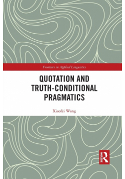 Quotation and Truth-Conditional Pragmatics