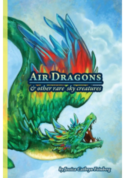 Air Dragons & Other Rare Sky Creatures