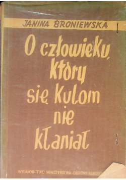 O człowieku który kulom nie kłaniał