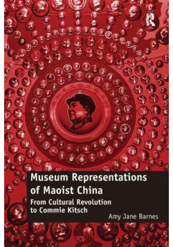 Museum Representations of Maoist China