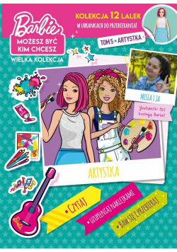 Barbie. Możesz być kim chcesz cz.5 Artystka