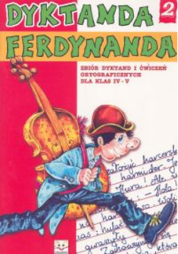 Dyktanda Ferdynanda. cz.2 kl.IV-V