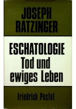 Eschatologie - tod und ewiges leben