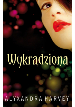 Harvey Alyxandra - Wykradziona
