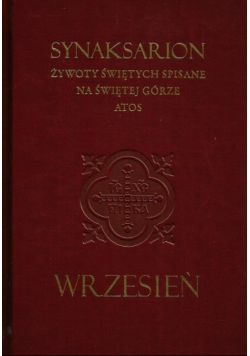 Żywoty Świętych, Synaksarion - Tom 9 - Wrzesień