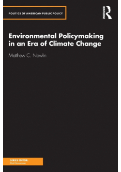 Environmental Policymaking in an Era of Climate Change