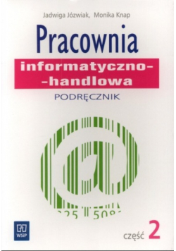 Pracownia informatyczno - handlowa Podręcznik Część 2