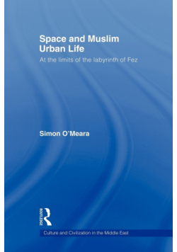 Space and Muslim Urban Life