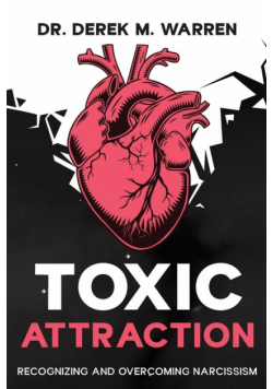 Toxic Attraction