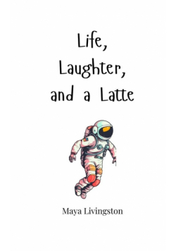 Life, Laughter, and a Latte