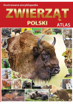 Atlas Ilustrowana Encyklopedia Zwierząt Polski