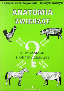 Anatomia zwierząt w pytaniach i odpowiedziach