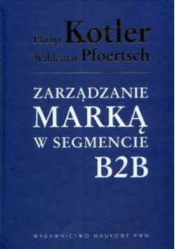 Zarządzanie marką w segmencie B2B