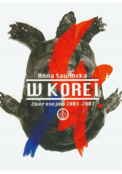 W Korei Zbiór esejów  2003 - 2007