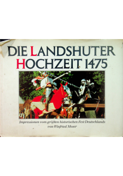 Die Landshuter Hochzeit 1475