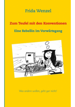 Zum Teufel mit den Konventionen