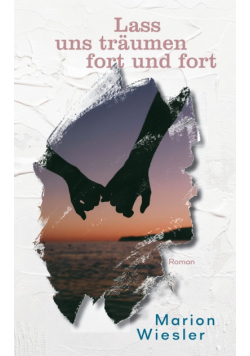 Lass uns träumen fort und fort