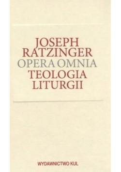 Opera Omnia Tom XI Teologia liturgii