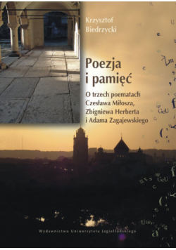 Biedrzycki Krzysztof - Poezja i pamięć