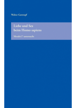 Liebe und Sex beim Homo Sapiens