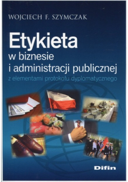 Etykieta w biznesie i administracji publicznej...