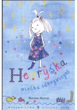Henryśka  wielka odkrywczyni