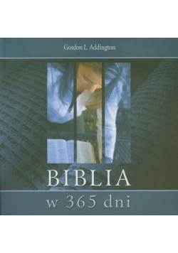 Addington Gordon L. - Biblia w 365 dni