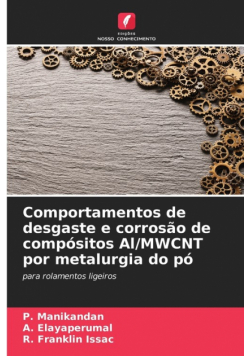 Comportamentos de desgaste e corrosão de compósitos Al/MWCNT por metalurgia do pó